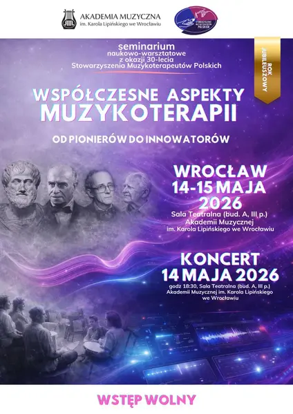 Seminarium naukowo-warsztatowe z okazji 30-lecia Stowarzyszenia Muzykoterapeutów Polskich pt. „Współczesne oblicza muzykoterapii”