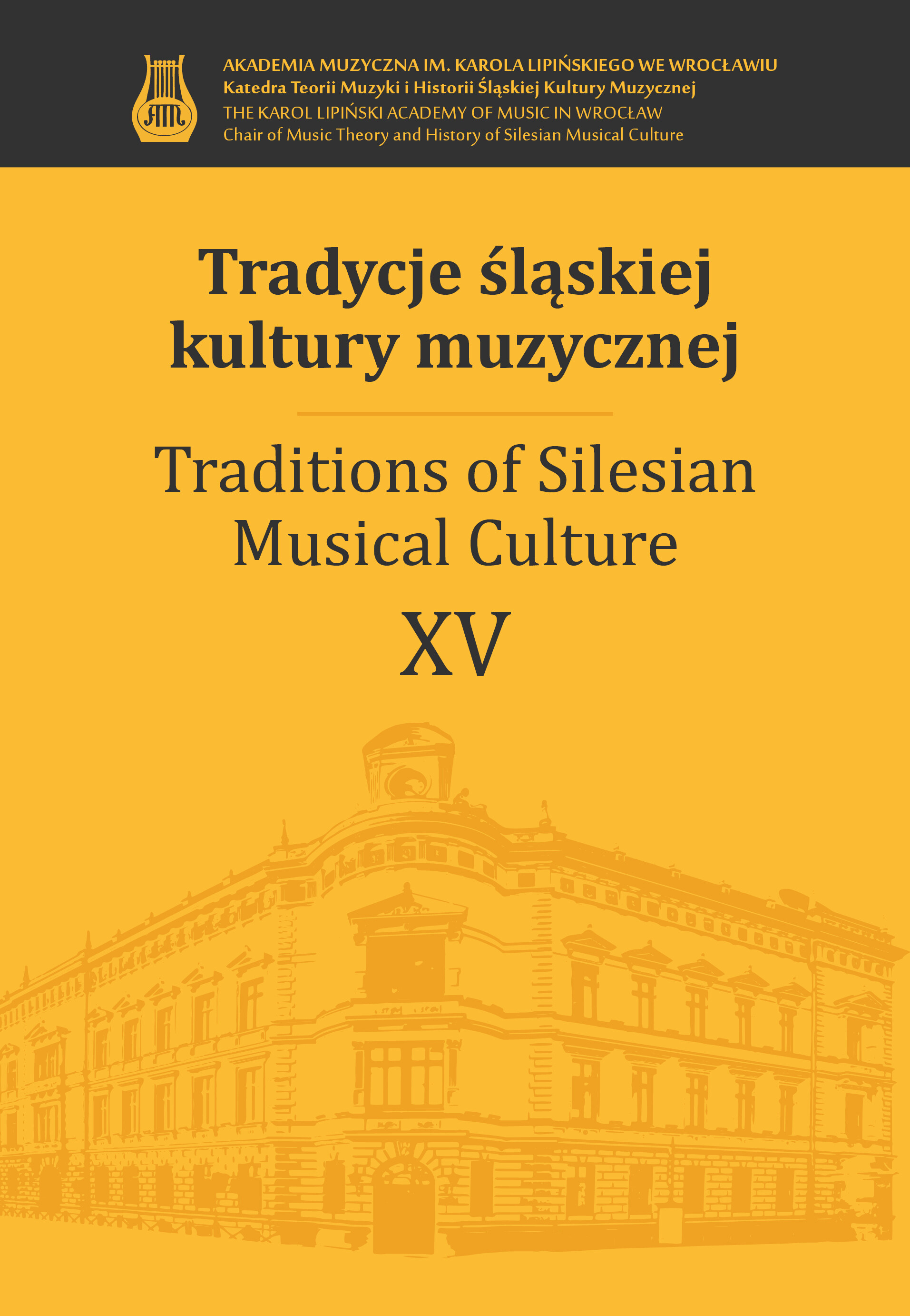 Tradycje śląskiej kultury muzycznej (tom XV) – red. A. Granat-Janki