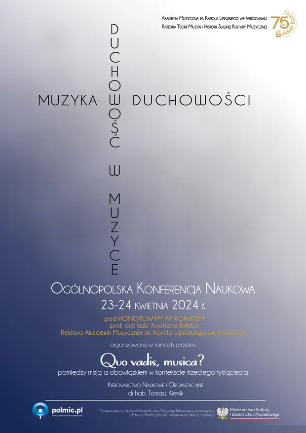 Og&oacute;lnopolska Konferencja Naukowa  &bdquo;Duchowość w muzyce &ndash; muzyka w duchowości&rdquo;