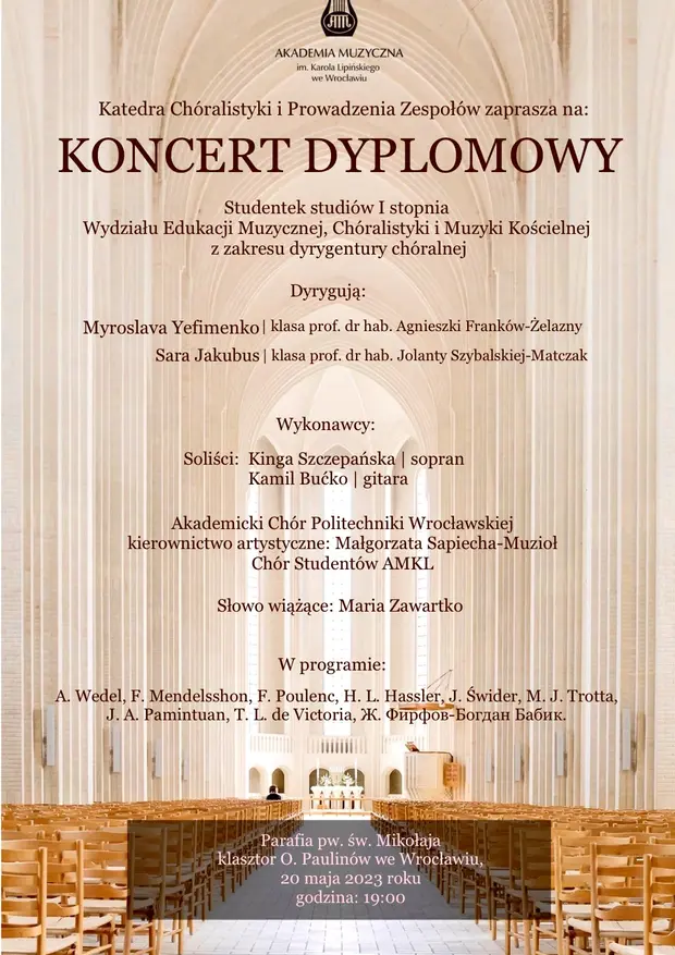 Koncert Dyplomowy Studentek studi&oacute;w I stopnia Wydziału Edukacji Muzycznej, Ch&oacute;ralistyki i Muzyki Kościelnej z zakresu dyrygentury ch&oacute;ralnej