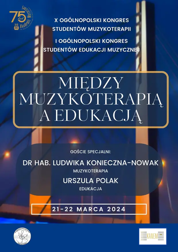 X Og&oacute;lnopolski Kongres Student&oacute;w Muzykoterapii i I Og&oacute;lnopolski Kongres Student&oacute;w Edukacji Muzycznej