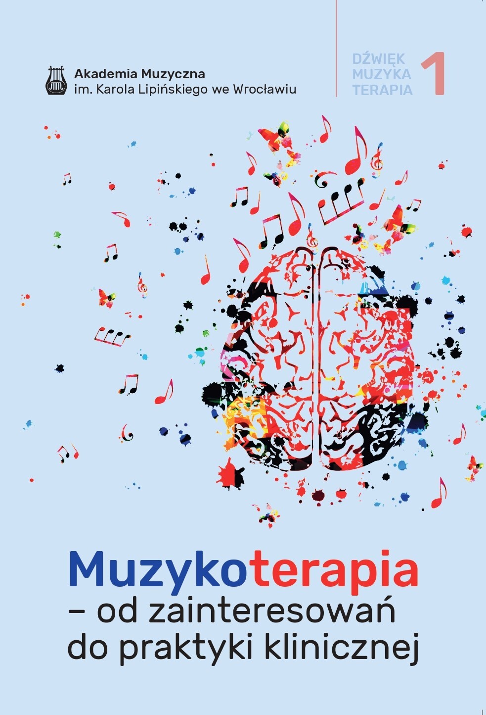 „Muzykoterapia - od zainteresowań do praktyki klinicznej” – red. P. Cylulko, K. Turek