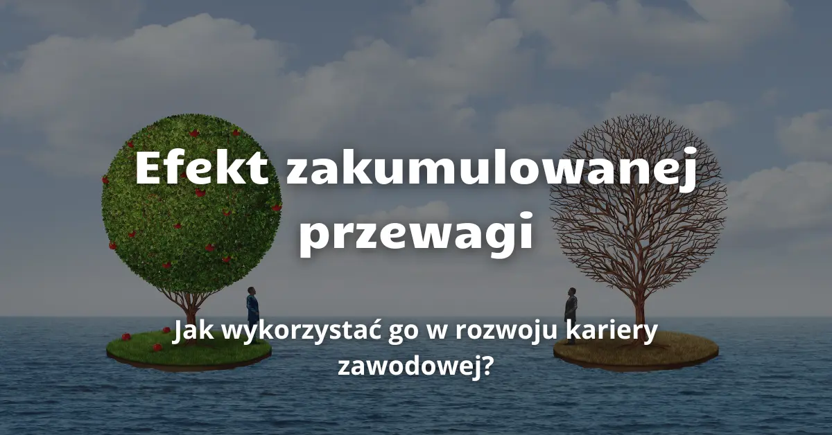 2025.02.11_Efekt zakumulowanej przewagi.png