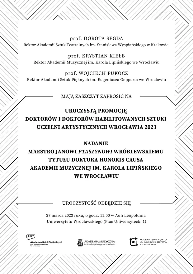 Uroczysta Promocja Doktor&oacute;w i Doktor&oacute;w Habilitowanych Sztuki Uczelni Artystycznych Wrocławia oraz nadanie tytułu doktora honoris causa Maestro Janowi Ptaszynowi Wr&oacute;blewskiemu