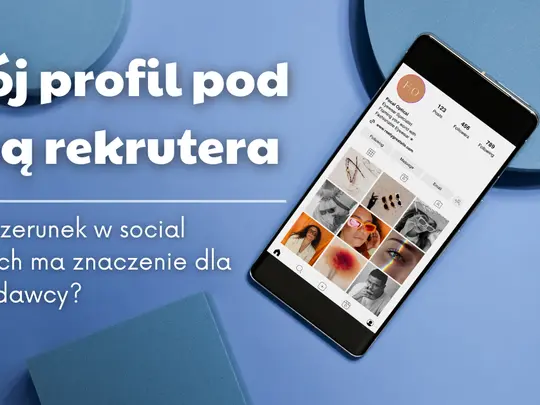 Tw&oacute;j profil pod lupą rekrutera.png