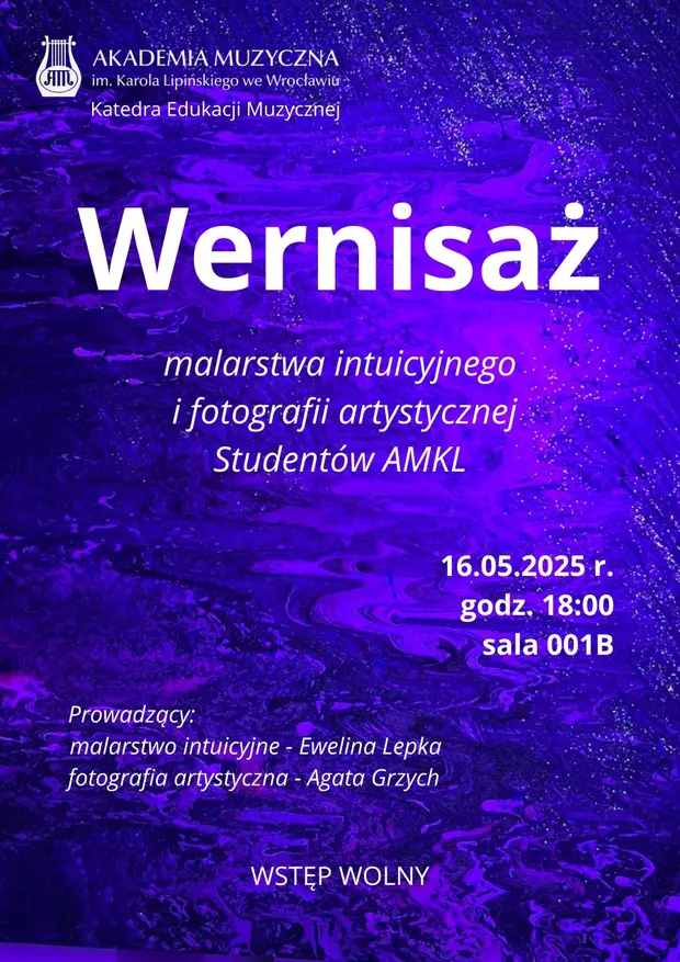 Wernisaż malarstwa intuicyjnego i fotografii artystycznej Student&oacute;w AMKL