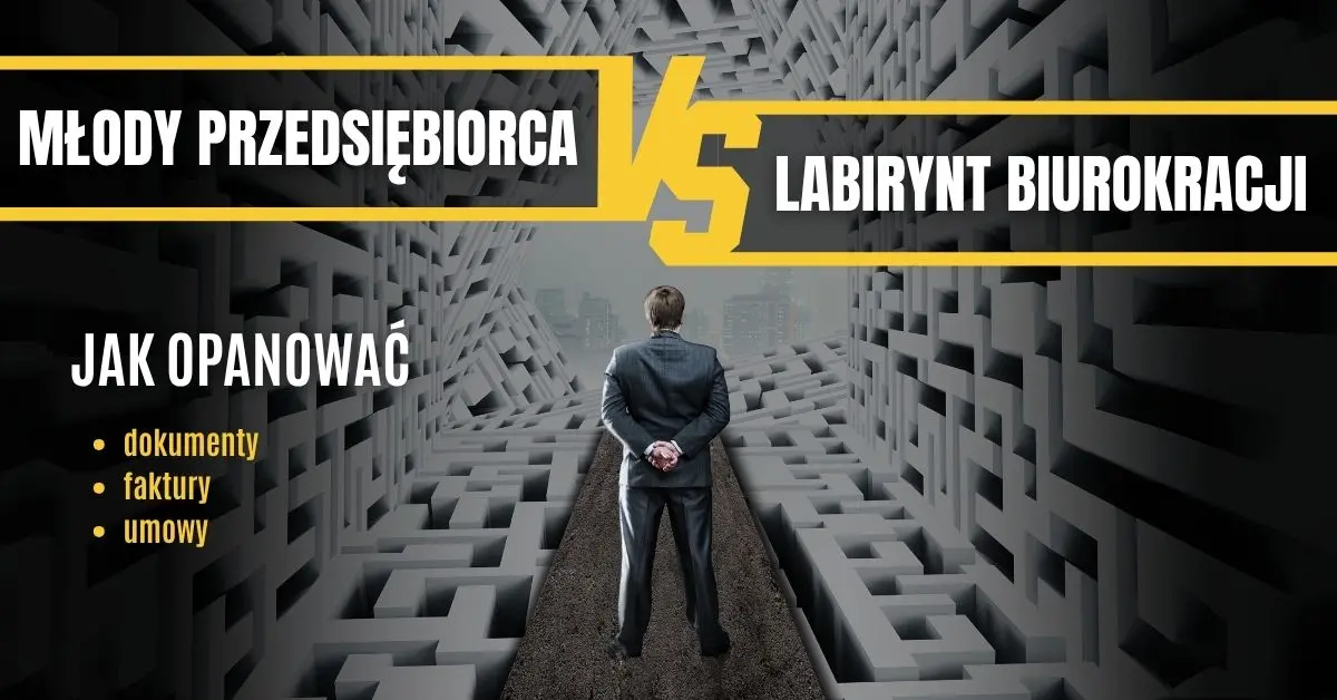 Młody przedsiębiorca VS Labirynt biurokracji.jpg