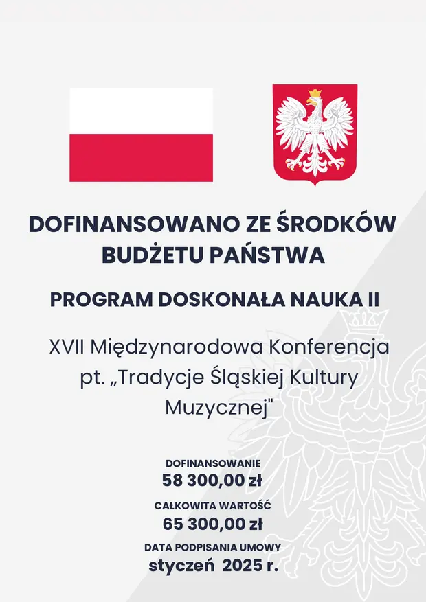 XVII Międzynarodowa Konferencja &bdquo;Tradycje Śląskiej Kultury Muzycznej&rdquo; Edycja specjalna: &bdquo;Na skrzyżowaniu szlak&oacute;w Europy&rdquo;