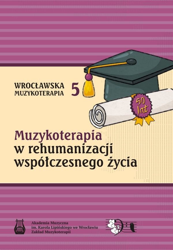 Muzykoterapia w rehumanizacji współczesnego życia