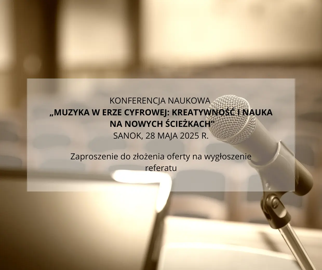 Konferencja naukowa „Muzyka w Erze Cyfrowej Kreatywność i Nauka na Nowych Ścieżkach” - Sanok, 28 maja 2025 r..png