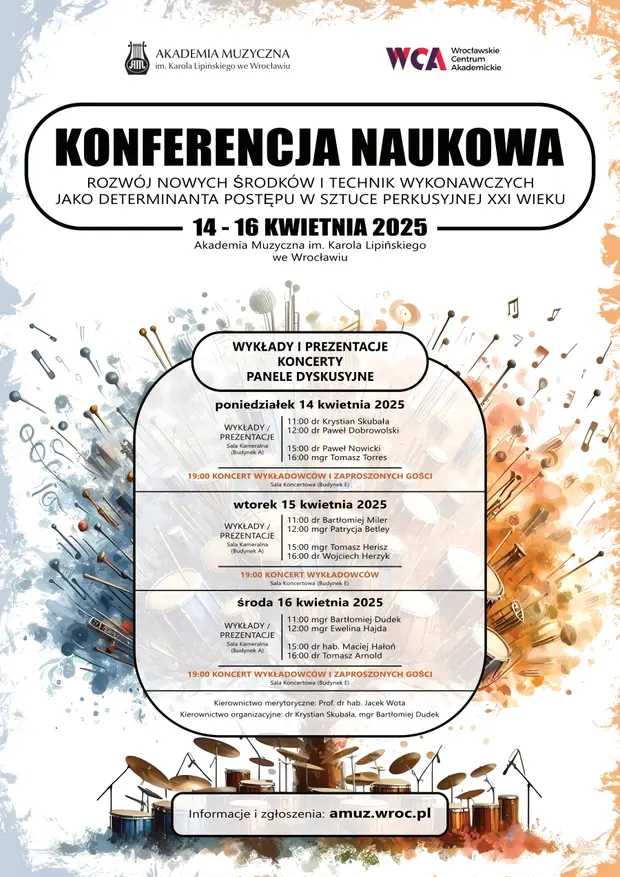 Konferencja Naukowa &bdquo;Rozw&oacute;j nowych środk&oacute;w i technik wykonawczych jako determinanta postępu w sztuce perkusyjnej XXI wieku&rdquo;