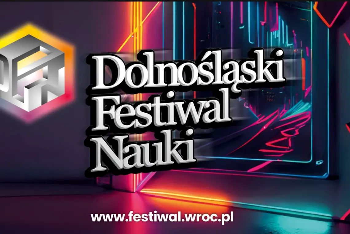 XXVIII edycja Dolnośląskiego Festiwalu Nauki
