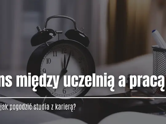 2025.07.08 Akademia Muzyczna im. Karola Lipińskiego we Wrocławiu_Balans między uczelnią a pracą &ndash; jak pogodzić studia z karierą_.png