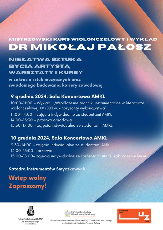 Mistrzowski Kurs Wiolonczelowy i wykład dra Mikołaja Pałosza w ramach projektu &bdquo;Niełatwa sztuka bycia Artystą&rdquo;