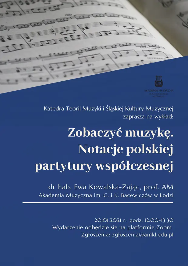 Zobaczyć muzykę. Notacja polskiej partytury wsp&oacute;łczesnej - wykład dr hab. Ewy Kowalskiej-Zając, prof. AM