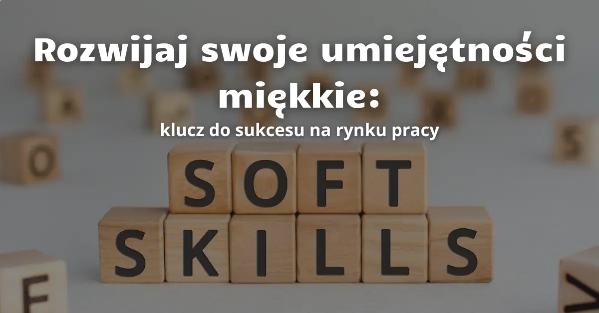 Rozwijaj swoje umiejętności miękkie (1).png