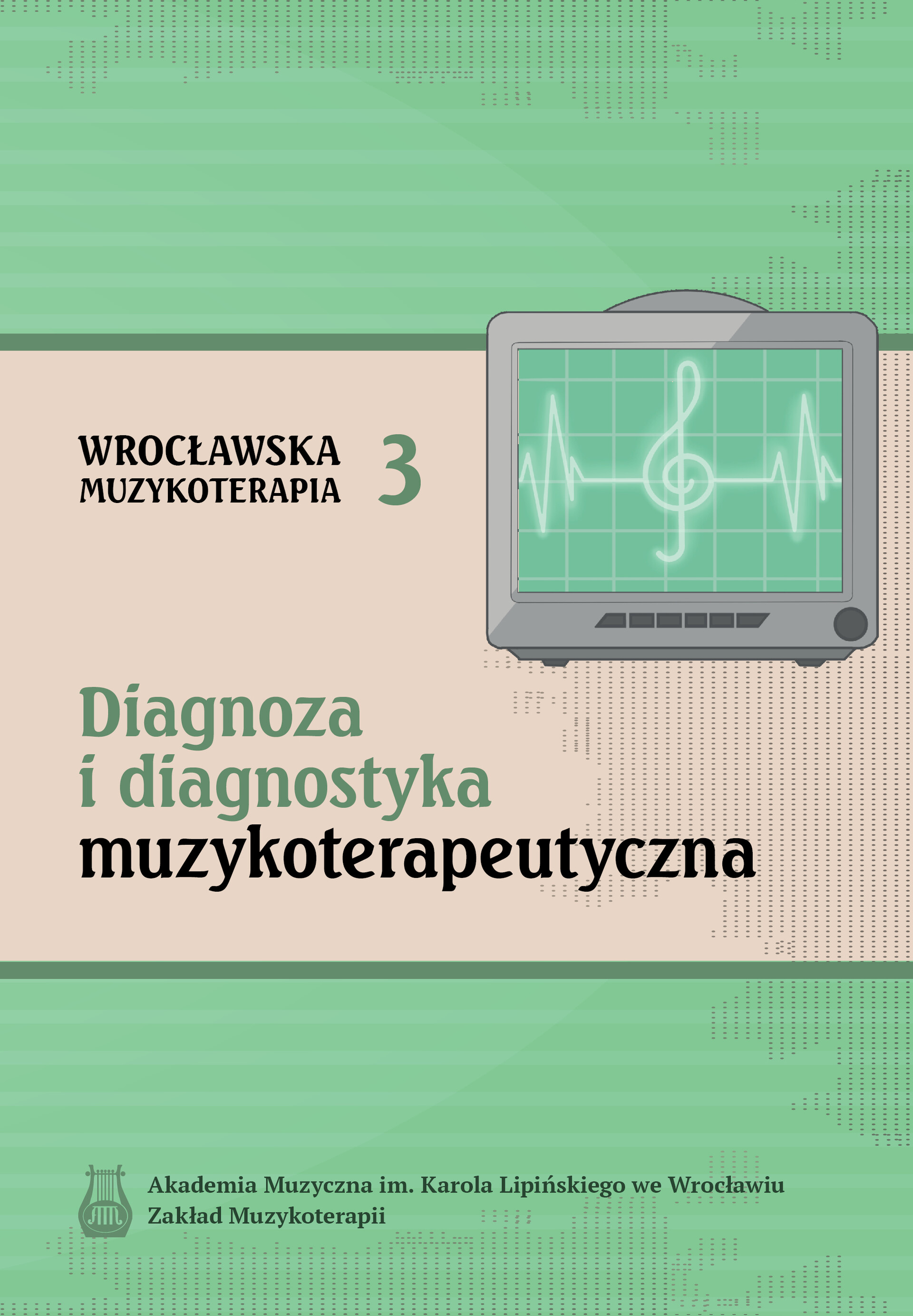 Diagnoza i diagnostyka muzykoterapeutyczna – red. P. Cylulko,                 J. Gładyszewska-Cylulko
