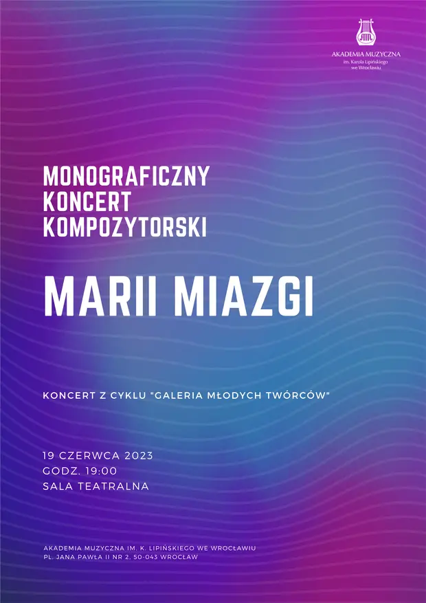 Monograficzny Koncert Kompozytorski Marii Miazgi