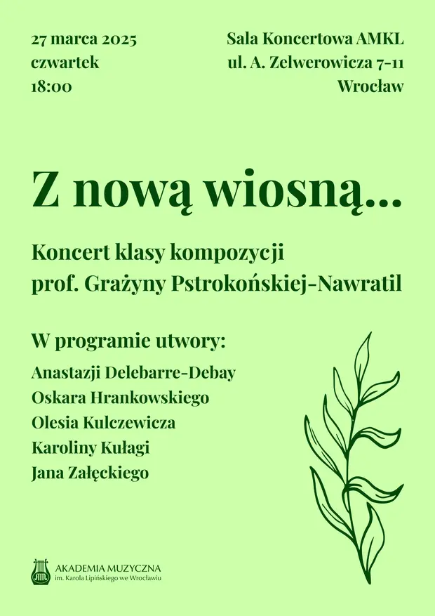 Z nową wiosną... Koncert klasy kompozycji prof. Grażyny Pstrokońskiej-Nawratil