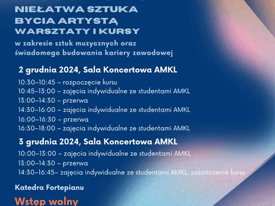 Mistrzowski Kurs Pianistyczny prof. dra hab. Wojciecha Świtały w ramach projektu &bdquo;Niełatwa sztuka bycia artystą