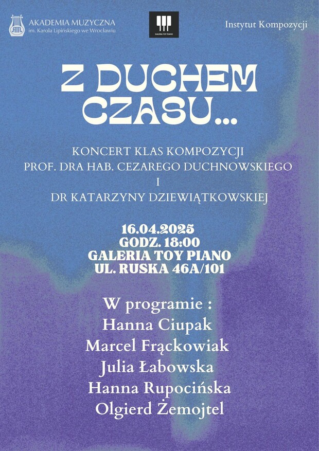 Z duchem czasu... Koncert klasy kompozycji prof. dra hab. Cezarego Duchnowskiego i dr Katarzyny Dziewiątkowskiej