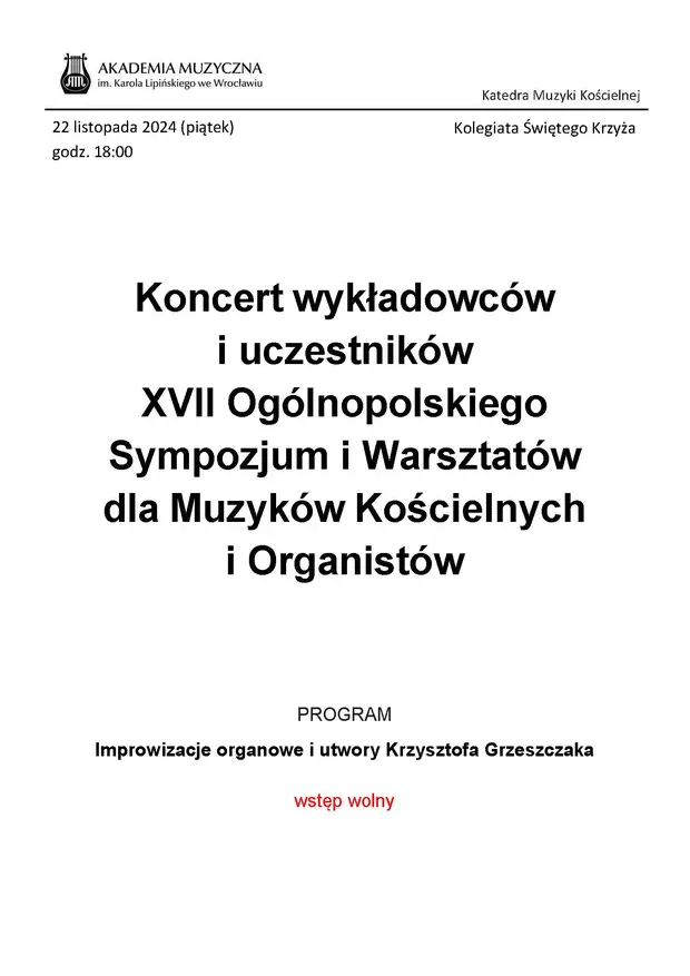 Koncert wykładowc&oacute;w i uczestnik&oacute;w XVII Og&oacute;lnopolskiego Sympozjum i Warsztat&oacute;w dla Muzyk&oacute;w Kościelnych i Organist&oacute;w