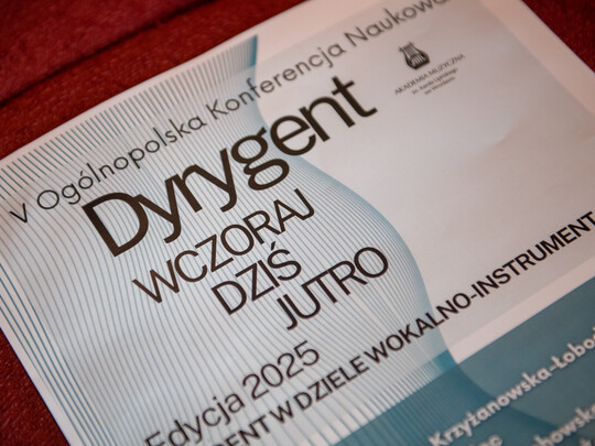 V Ogólnopolska Konferencja Naukowa „Dyrygent wczoraj, dziś i jutro”