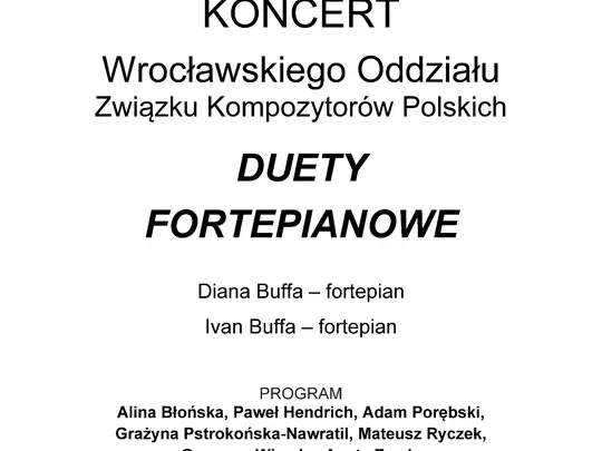 Koncert Wrocławskiego Oddziału Związku Kompozytor&oacute;w Polskich &bdquo;Duety fortepianowe&rdquo;